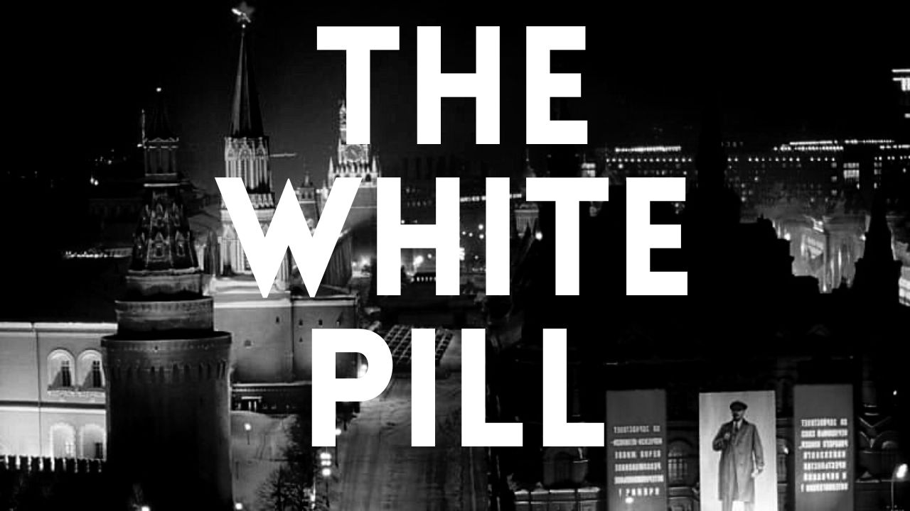 94: The White Pill
